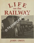 Life on the Railway by OWEN, John